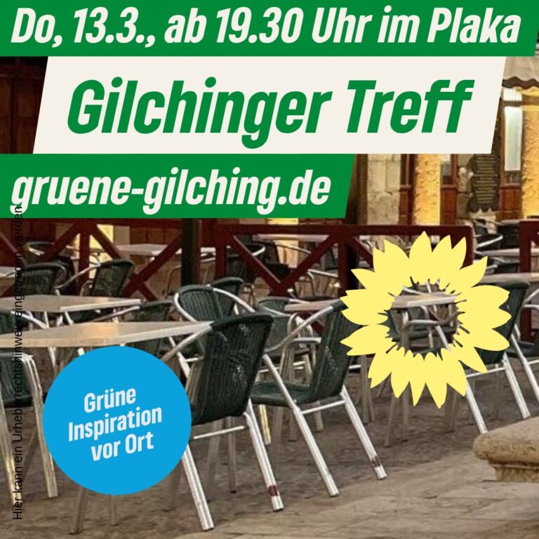 Gilchinger Treff am 13.3.2025 ab 19:30 Uhr im Plaka